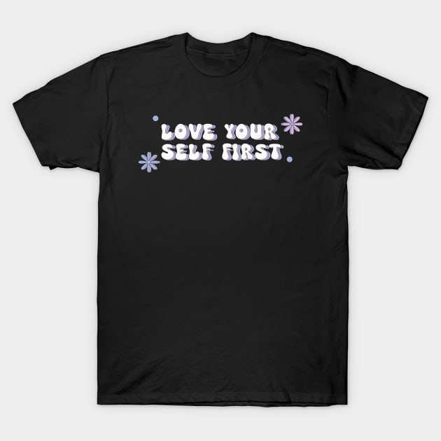 Love your self first T-Shirt by CEYLONEX